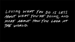 Loving what you do – quote