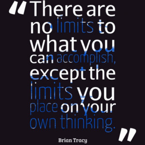 There are no limits to what you can accomplish, except the limits you ...