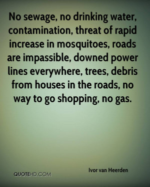 No sewage, no drinking water, contamination, threat of rapid increase ...