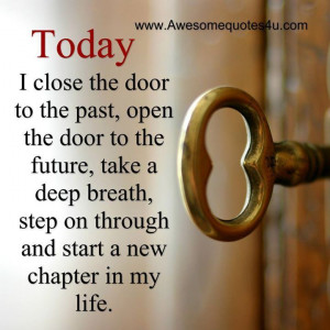 today I close the door on the past