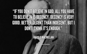 quote-Harold-MacMillan-if-you-dont-believe-in-god-all-24723.png