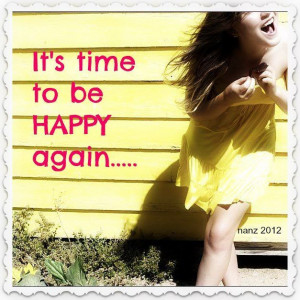 It’s Time To Be Happy Again