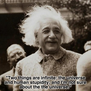 Albert Einstein - two things are infinite