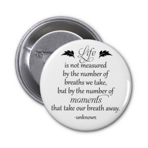 inspirational_quote_life_is_not_measured_button ...