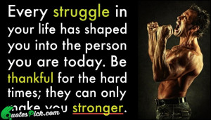 Every Struggle In Your Life by unknown Picture Quotes