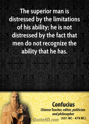 confucius-men-quotes-the-superior-man-is-distressed-by-the-limitations ...
