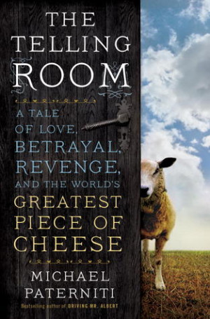 The Telling Room: A Tale of Love, Betrayal, Revenge, and the World's ...