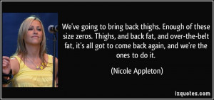 to bring back thighs. Enough of these size zeros. Thighs, and back fat ...