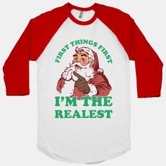 First Things First I'm The Realest (Fancy Santa) | T-Shirts, Tank Tops ...