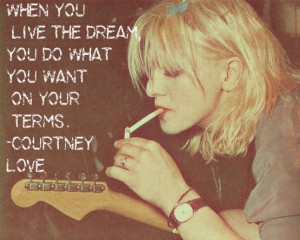 Courtney Love quote