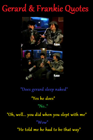 Gerard and Frankie Quotes by DancingWMyKitty