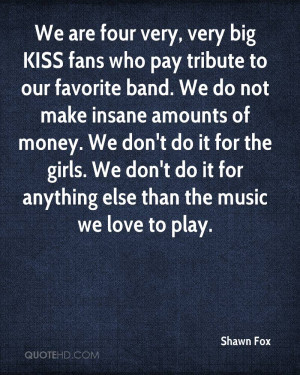 Kiss Band Quotes