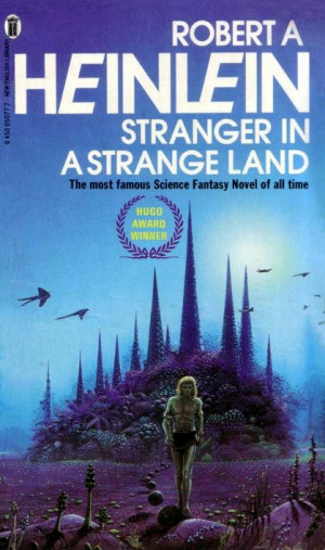 ... quote from the 1961 science fiction novel Stranger in a Strange Land