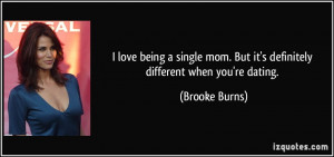 love being a single mom. But it's definitely different when you're ...