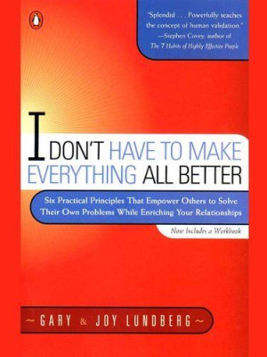 Don't Have to Make Everything All Better by Gary Lundberg. $11.88 ...