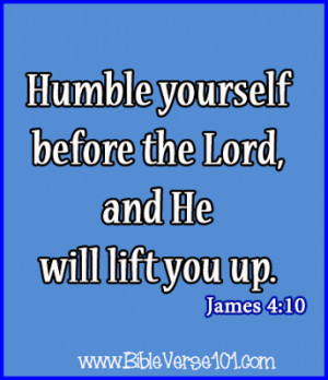 Be humble before the Lord