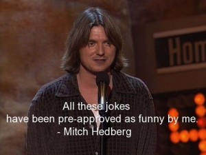 Mitch hedberg, quotes, sayings, whistle, humor, funny quote