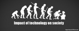 ... man the evolution of and impact of technology on present-day society