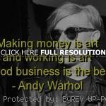 business, quote, making money andy warhol, quotes, sayings, making art ...