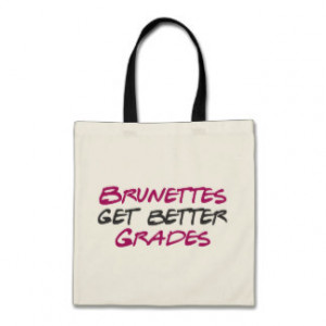 Brunettes Get Better Grades Canvas Bags