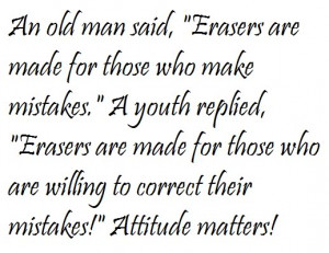 ... Who Are Willing To Correct Their Mistakes!” Attitude Matters