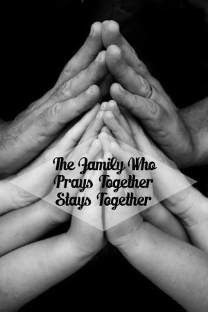 The family that prays together stays together!