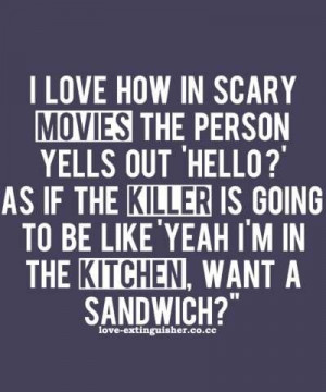 ... Quote, The Killers, Funny Stuff, So True, Scary Movie, Horror Movie