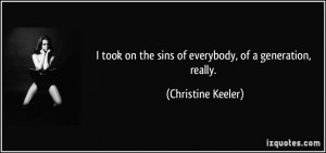 quote i took on the sins of everybody of a generation really christine