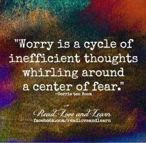 Worry quote via www.Facebook.com/ReadLoveandLearn