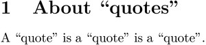 ... section about quotes a quote is a quote is a quote end document