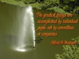 ... Individual People Not By Committees Or Companies - Achievement Quote