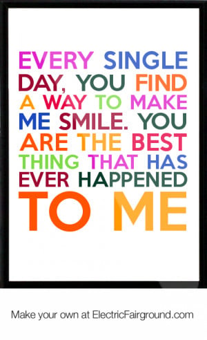 You Are The Best Thing That Ever Happened To Me Quotes