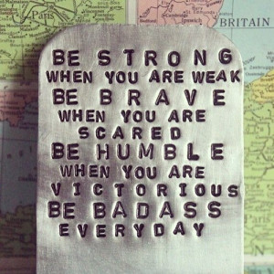 Be strong
