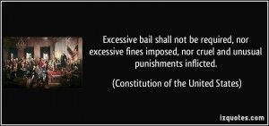 Excessive bail shall not be required, nor excessive fines imposed, nor ...