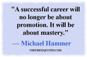 Work quotes career quotes a successful career will no longer be about ...