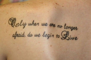 Tattoo on my left shoulder, quote by Dorothy Thompson