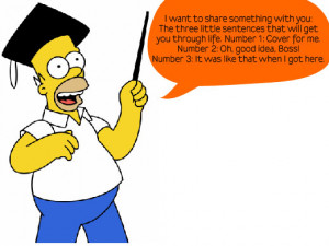 Homer Simpson how to succeed in life.