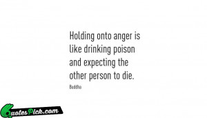 Angry Quotes Quote by Buddha @ Quotespick.com