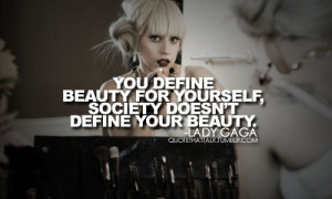 beautiful, beauty, gaga, lady, lady gaga, love, proud, quotes, sayings