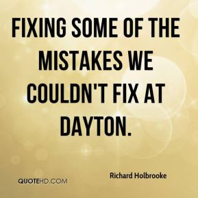 ... Holbrooke - fixing some of the mistakes we couldn't fix at Dayton