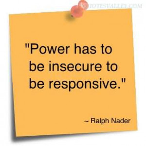 Power Has To Be Insecure To Be Responsive