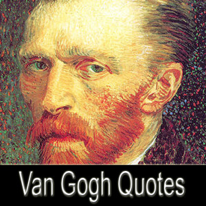 Famous Artists Quotes Vincent Van Gogh