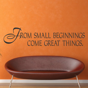 From Small Beginnings Wall Sticker Quote Wall Decal Art gallery image
