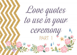 Love quotes to use in your wedding ceremony: part 1