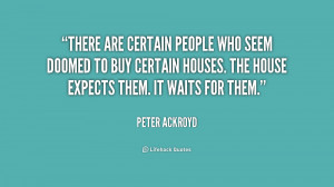 There are certain people who seem doomed to buy certain houses. The ...