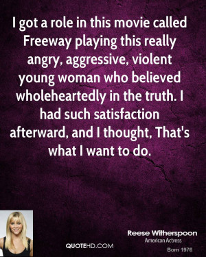 Freeway playing this really angry, aggressive, violent young woman ...