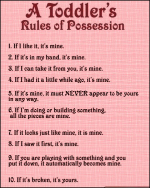 Toddlers Rules Of Possession