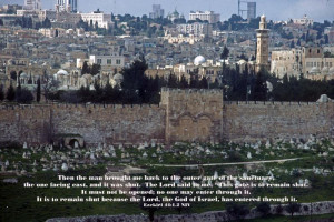 ... God's Word > The Golden Gates of Jerusalem With Quote from Ezekiel 44