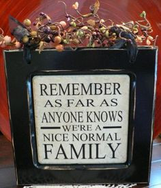 REMEMBER As Far As Anyone Know We're A Nice by huckleberrylady, $24.99