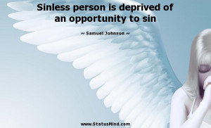 ... of an opportunity to sin - Samuel Johnson Quotes - StatusMind.com